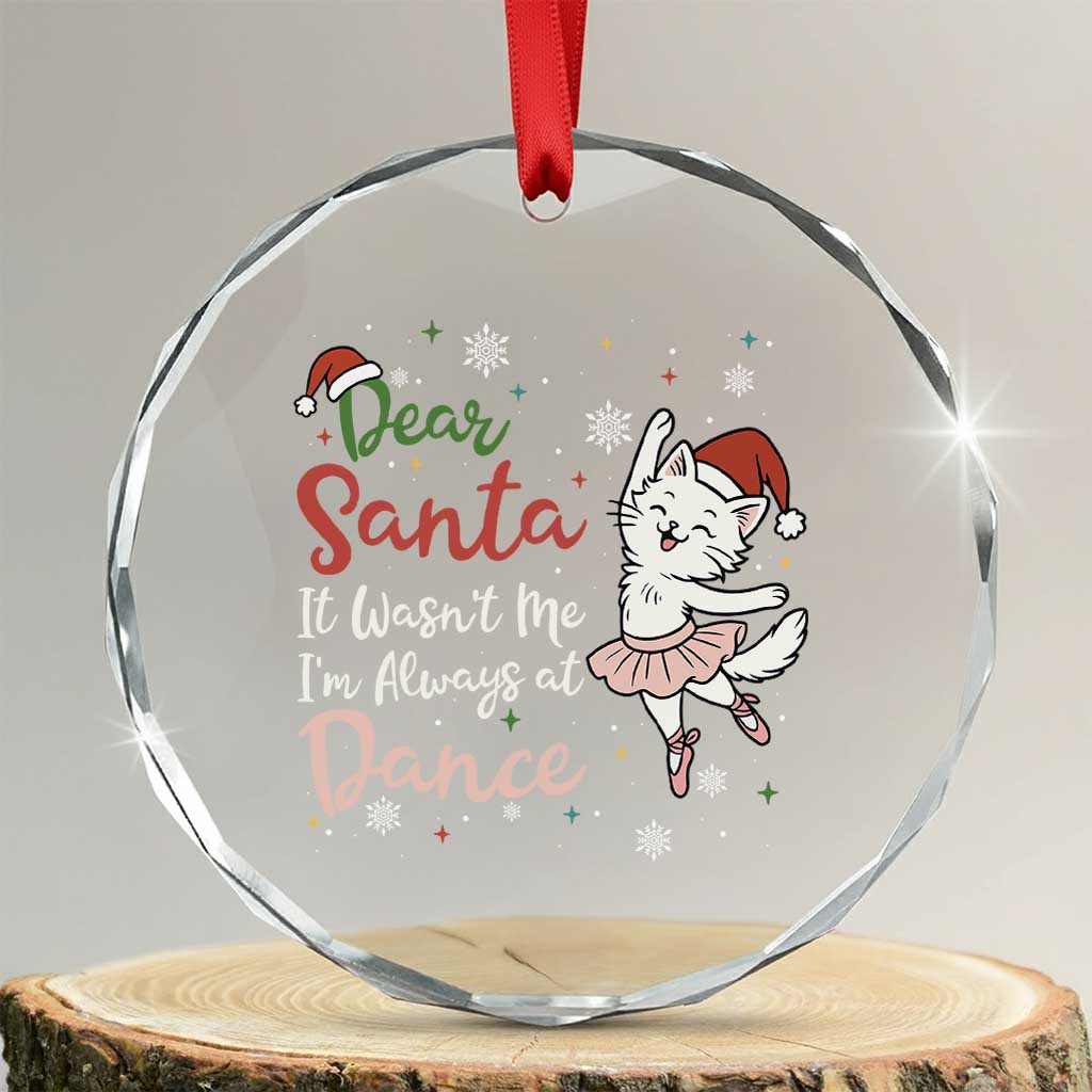 Funny Christmas Ballet Cat Lover Crystal Glass Ornament Dear Santa It Was Not Me TS12