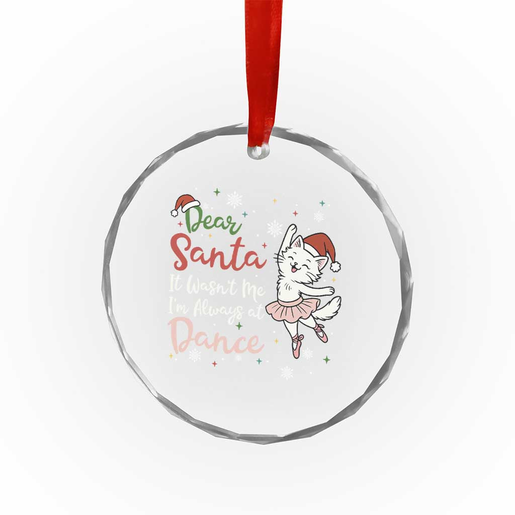 Funny Christmas Ballet Cat Lover Crystal Glass Ornament Dear Santa It Was Not Me TS12