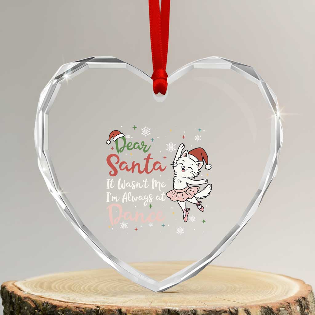 Funny Christmas Ballet Cat Lover Heart Crystal Glass Ornament Dear Santa It Was Not Me - Wonder Print Shop