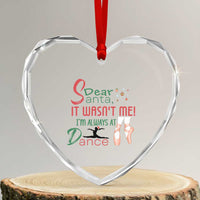 Funny Christmas Ballet Dancer Gift Heart Crystal Glass Ornament Dear Santa It Was Not Me - Wonder Print Shop