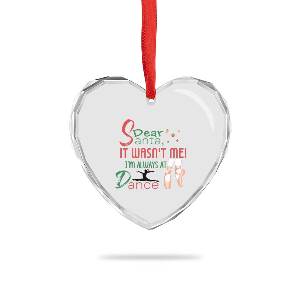 Funny Christmas Ballet Dancer Gift Heart Crystal Glass Ornament Dear Santa It Was Not Me - Wonder Print Shop