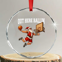 Funny Christmas Basketball Crystal Glass Ornament Out Here Ballin Xmas Santa Sport - Wonder Print Shop