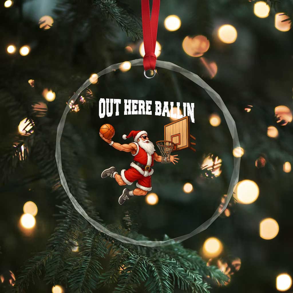 Funny Christmas Basketball Crystal Glass Ornament Out Here Ballin Xmas Santa Sport - Wonder Print Shop