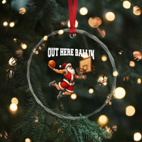 Funny Christmas Basketball Crystal Glass Ornament Out Here Ballin Xmas Santa Sport - Wonder Print Shop