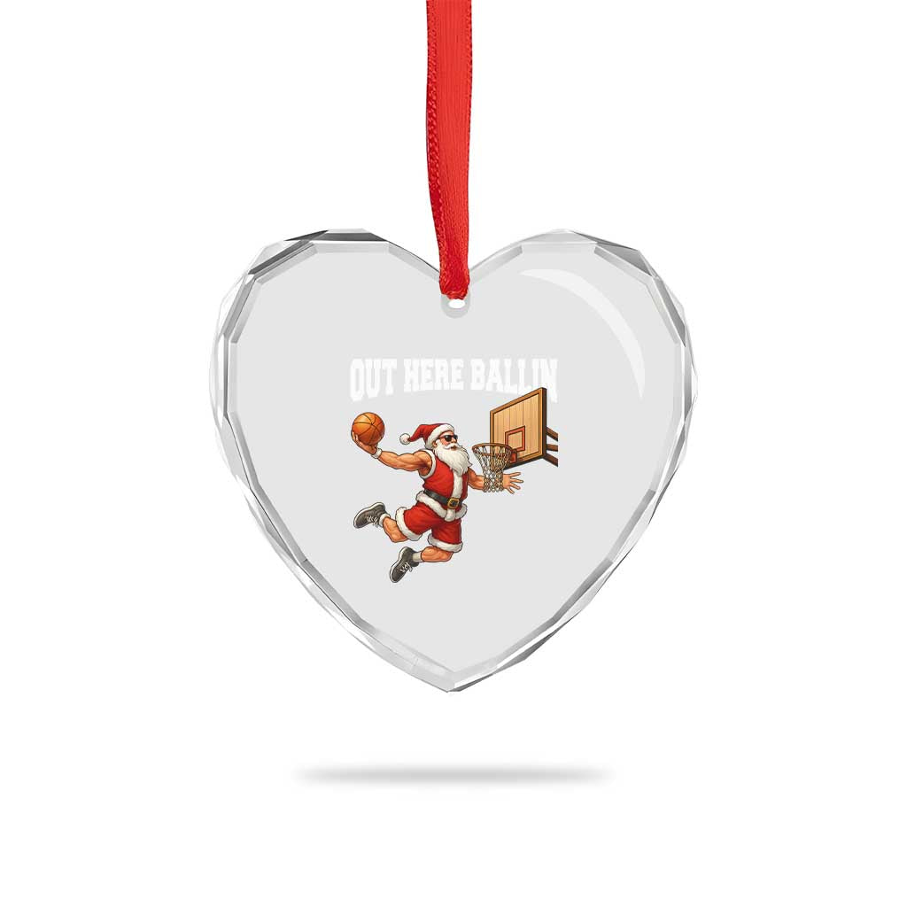 Funny Christmas Basketball Heart Crystal Glass Ornament Out Here Ballin Xmas Santa Sport - Wonder Print Shop