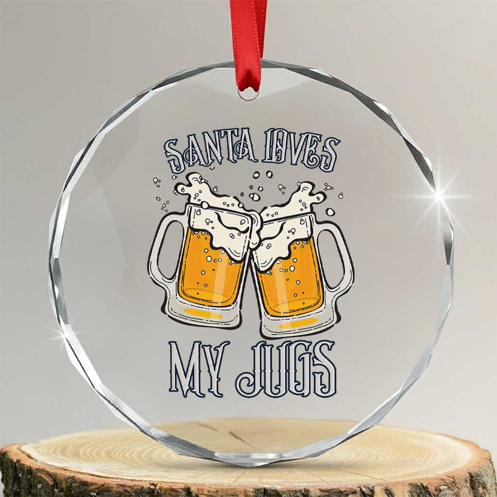 Funny Christmas Beers Couple Crystal Glass Ornament Santa Loves My Jugs Beers Drinker - Wonder Print Shop