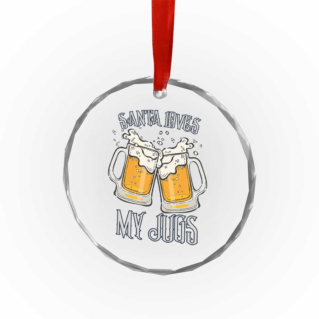 Funny Christmas Beers Couple Crystal Glass Ornament Santa Loves My Jugs Beers Drinker - Wonder Print Shop