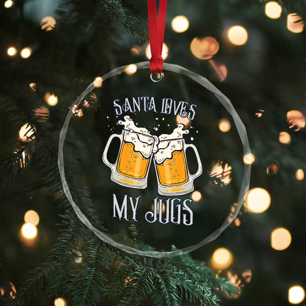 Funny Christmas Beers Couple Crystal Glass Ornament Santa Loves My Jugs Beers Drinker - Wonder Print Shop