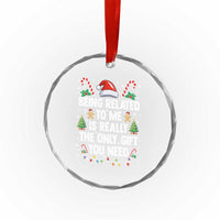 Funny Christmas Being Related To Me is Really The Only Gift You Need Crystal Glass Ornament - Wonder Print Shop