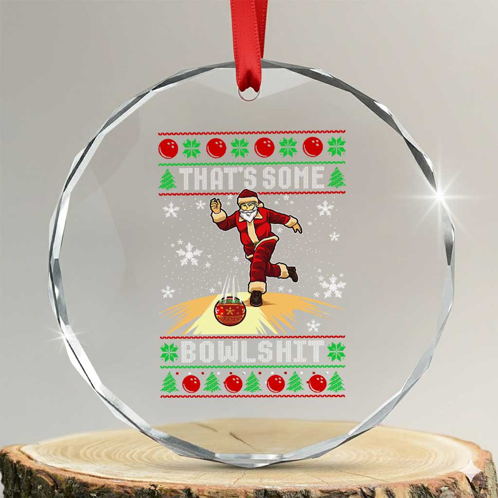Funny Christmas Bowling Crystal Glass Ornament Thats Some Bowlshit Xmas Bowler Santa - Wonder Print Shop