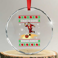 Funny Christmas Bowling Crystal Glass Ornament Thats Some Bowlshit Xmas Bowler Santa - Wonder Print Shop
