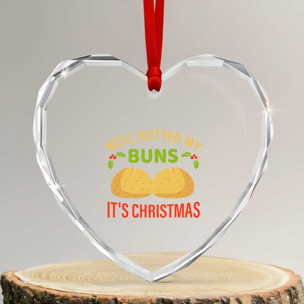 Funny Christmas Bun Bread Heart Crystal Glass Ornament Well Butter My Buns It's Xmas - Wonder Print Shop