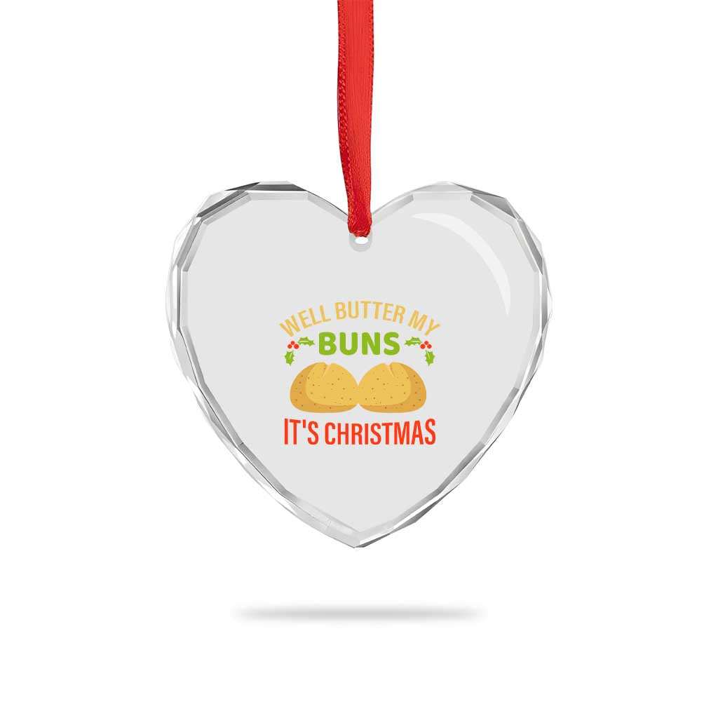 Funny Christmas Bun Bread Heart Crystal Glass Ornament Well Butter My Buns It's Xmas - Wonder Print Shop