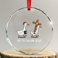 Funny Christmas Christian Goose Crystal Glass Ornament Off To Follow Jesus - Wonder Print Shop