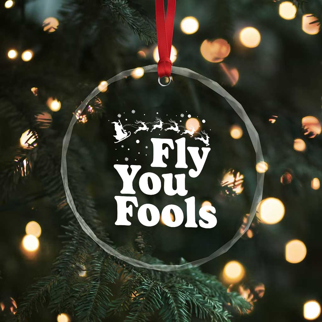 Funny Christmas Crystal Glass Ornament Fly You Fools Fantasy Movie Santa Sleigh Reindeer - Wonder Print Shop