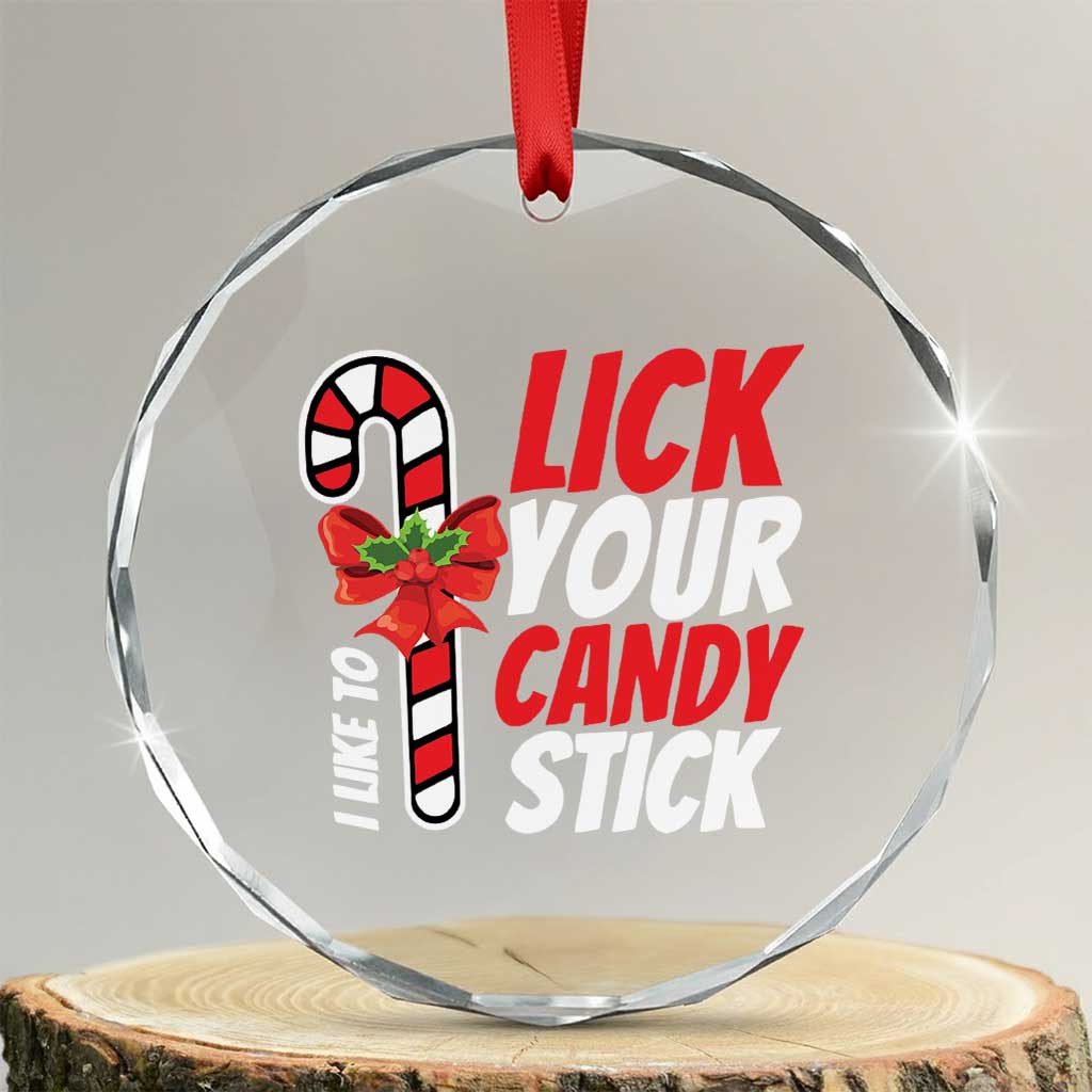 Funny Christmas Crystal Glass Ornament I Like To Lick Your Candy Stick TS11