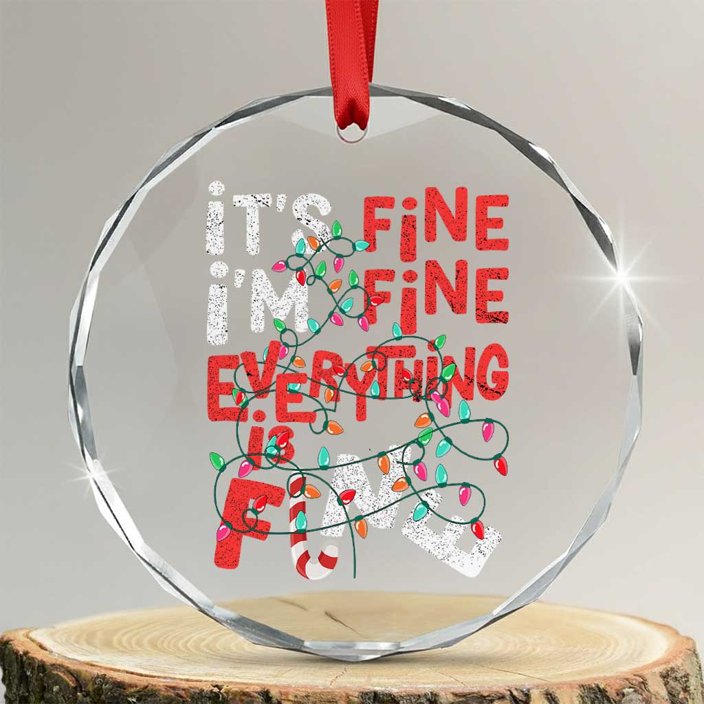 Funny Christmas Crystal Glass Ornament It's Fine I'm Fine Everthing Is Fine Xmas Lights TS02