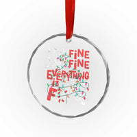 Funny Christmas Crystal Glass Ornament It's Fine I'm Fine Everthing Is Fine Xmas Lights TS02