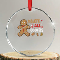 Funny Christmas Delete All Cookies Crystal Glass Ornament Xmas Gingerbread - Wonder Print Shop