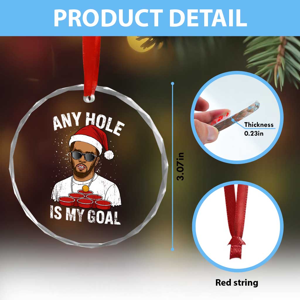 Funny Christmas Diddy Crystal Glass Ornament Any Hole is My Goal - Wonder Print Shop