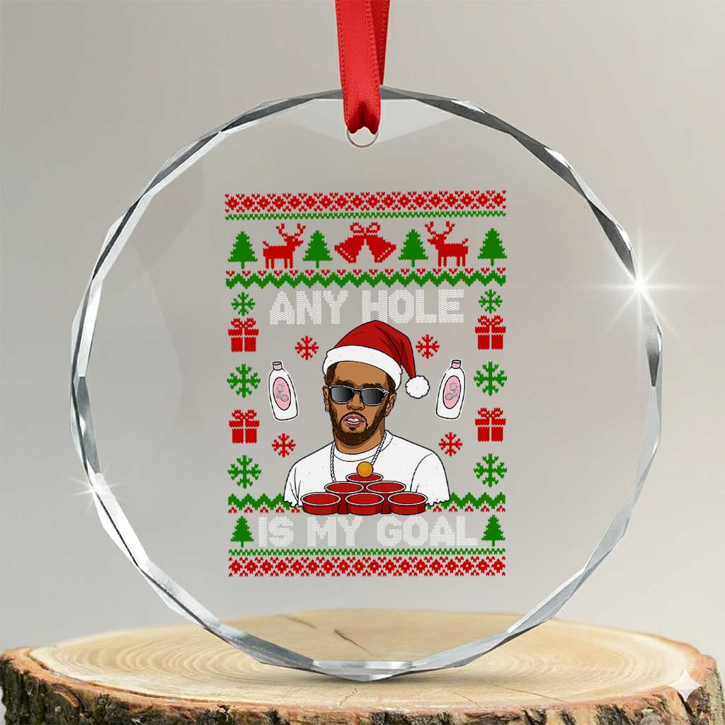 Funny Christmas Diddy Crystal Glass Ornament Embarrassing Any Hole is My Goal Dirty Ugly Xmas - Wonder Print Shop