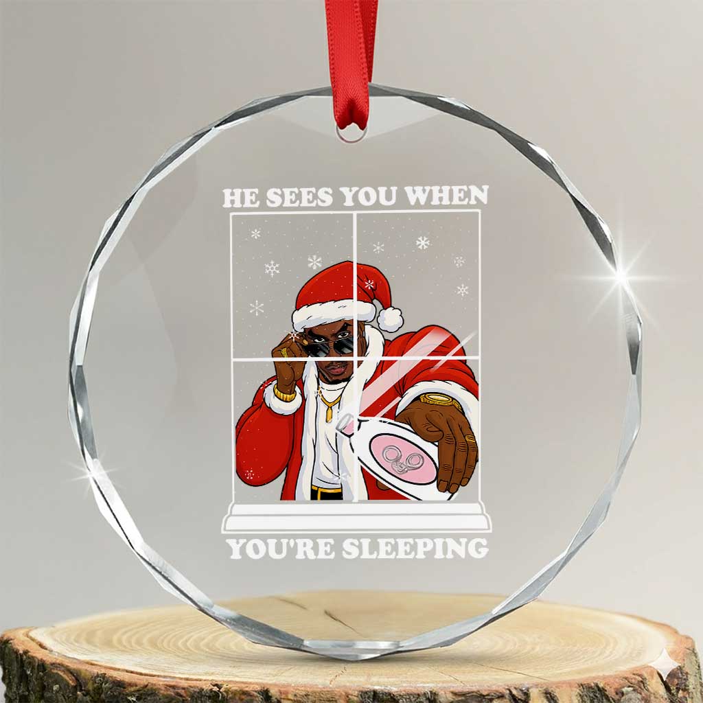Funny Christmas Diddy Crystal Glass Ornament He Sees You When Youre Sleeping Dirty Ugly Xmas - Wonder Print Shop
