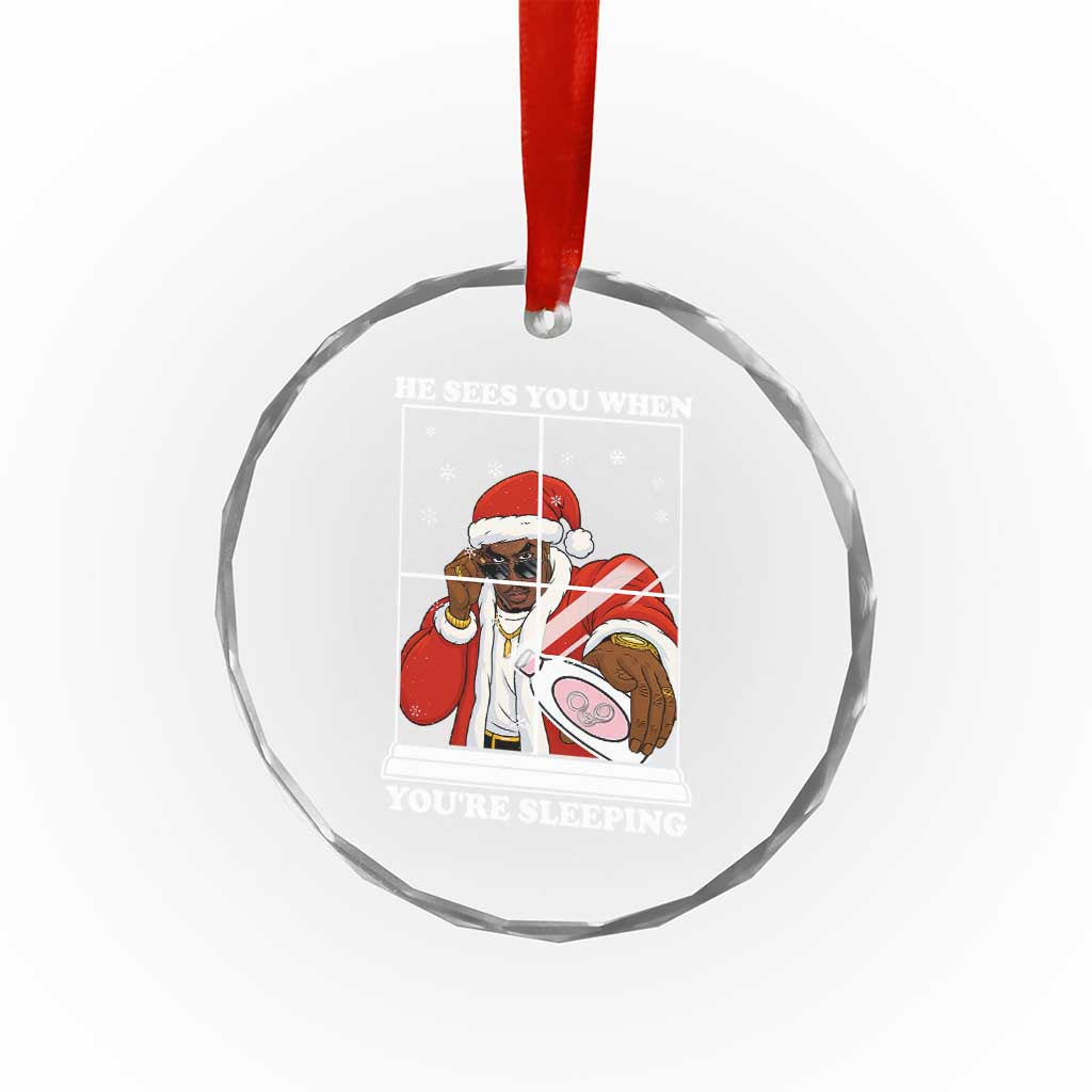 Funny Christmas Diddy Crystal Glass Ornament He Sees You When Youre Sleeping Dirty Ugly Xmas - Wonder Print Shop