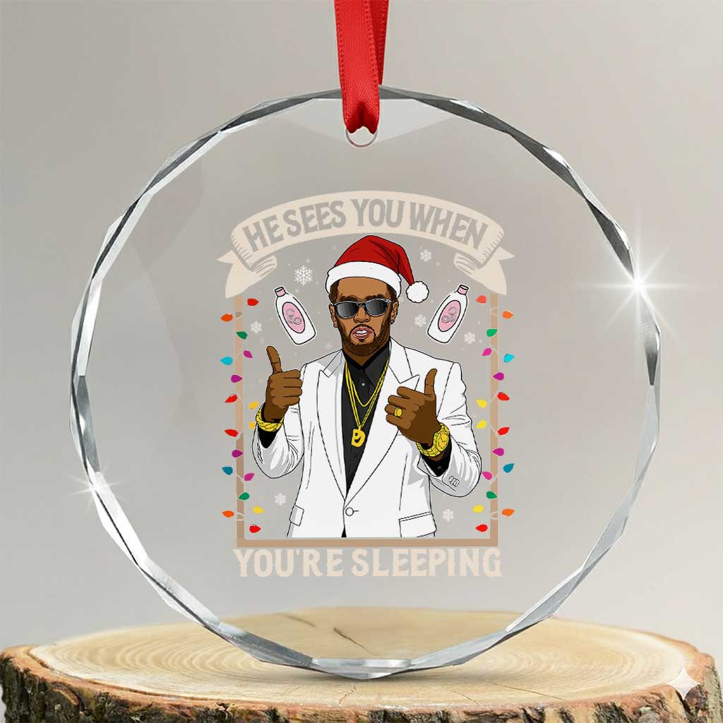 Funny Christmas Diddy Crystal Glass Ornament He Sees You When Youre Sleeping Dirty Xmas Lights - Wonder Print Shop