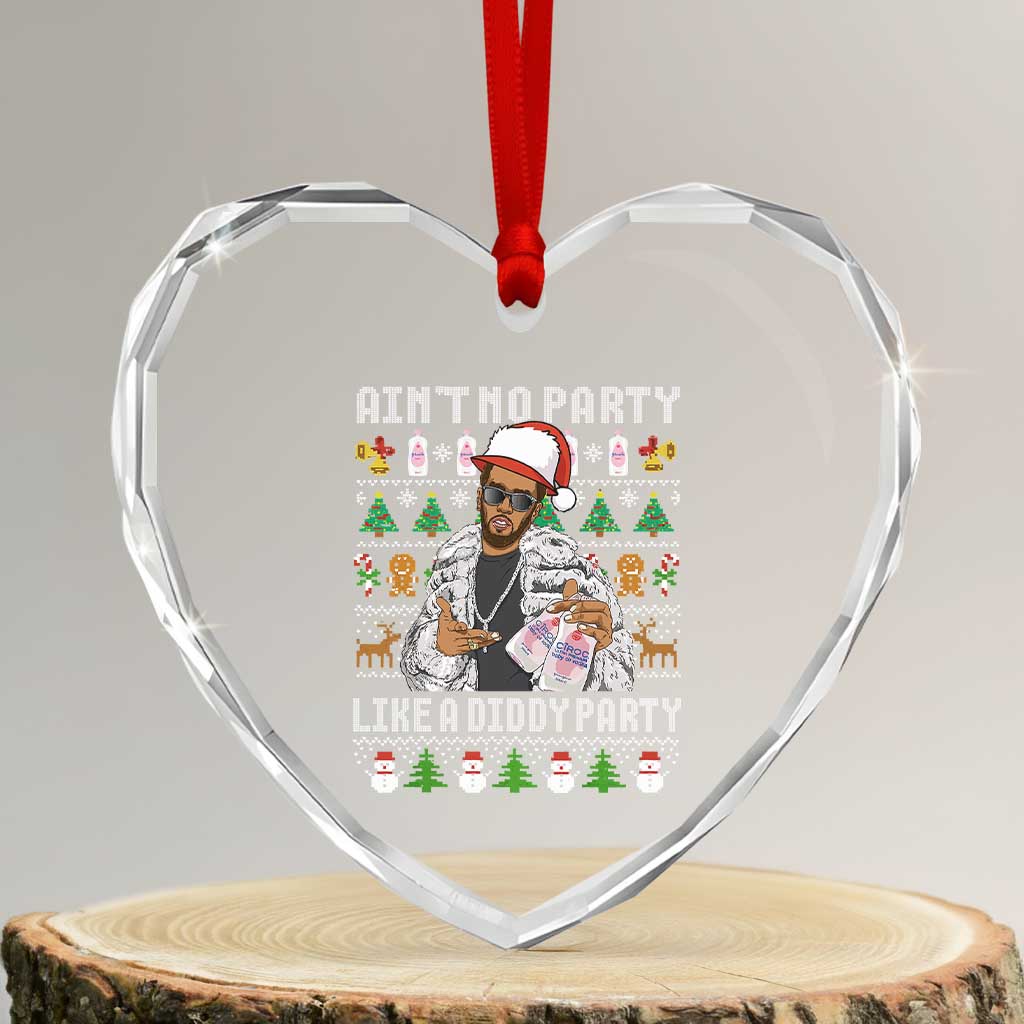 Funny Christmas Diddy Heart Crystal Glass Ornament Aint No Party Like A Diddy Party Baby Oil Ugly Xmas - Wonder Print Shop