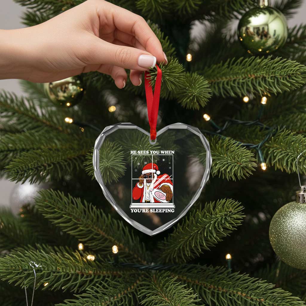 Funny Christmas Diddy Heart Crystal Glass Ornament He Sees You When Youre Sleeping Dirty Ugly Xmas - Wonder Print Shop