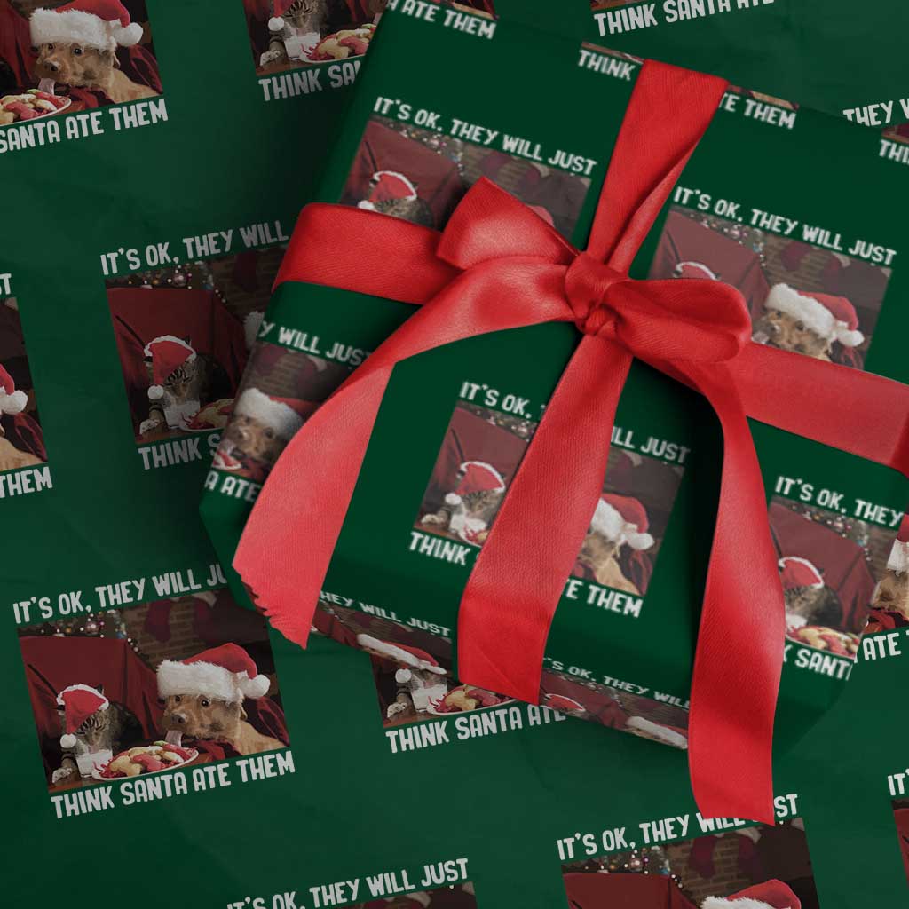 Funny Christmas Dog And Cat Wrapping Paper Roll It's Ok They Will Just Think Santa Ate Them - Wonder Print Shop