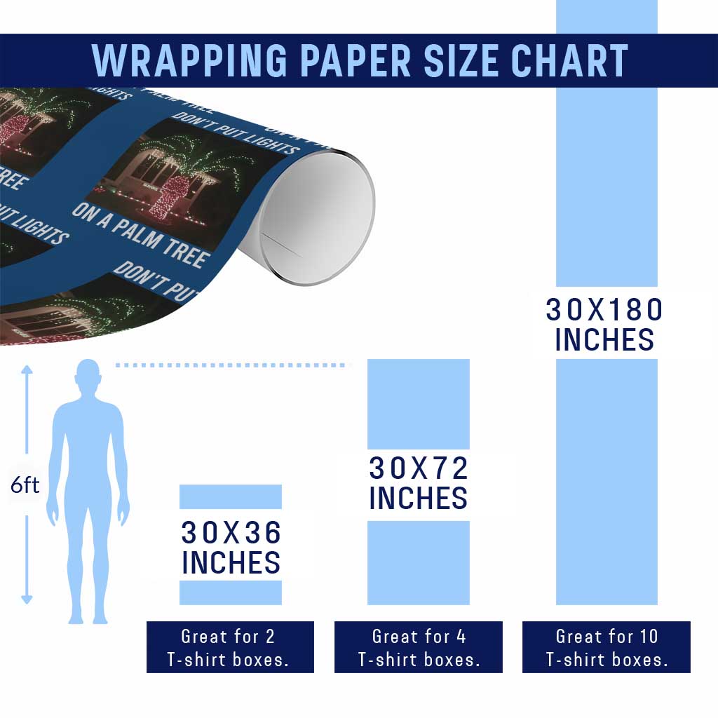 Funny Christmas Dont Put Lights On A Palm Tree Wrapping Paper Roll Xmas Lights Palm Tree Meme - Wonder Print Shop