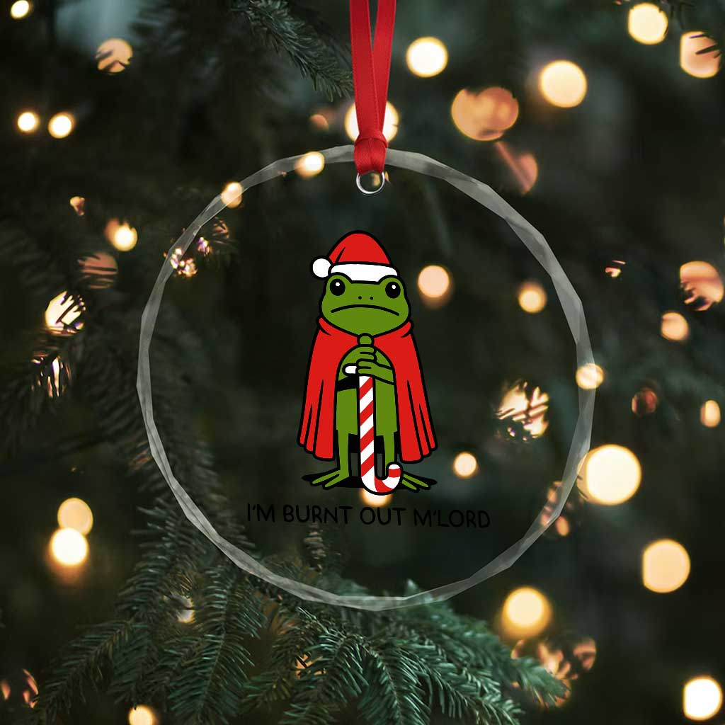 Funny Christmas Frog Knight Crystal Glass Ornament I Am Burnt Out M Lord Medieval Meme - Wonder Print Shop