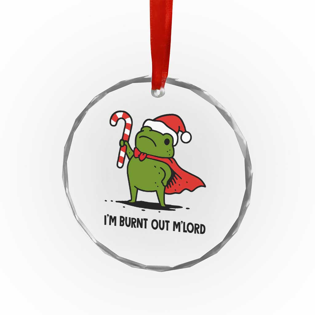 Funny Christmas Frog Knight Crystal Glass Ornament I Am Burnt Out M Lord Medieval Meme Candy Cane - Wonder Print Shop