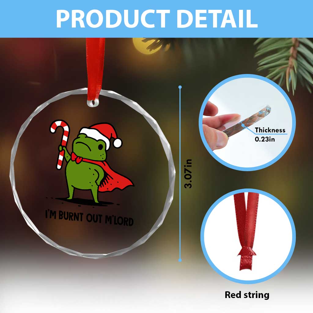 Funny Christmas Frog Knight Crystal Glass Ornament I Am Burnt Out M Lord Medieval Meme Candy Cane - Wonder Print Shop