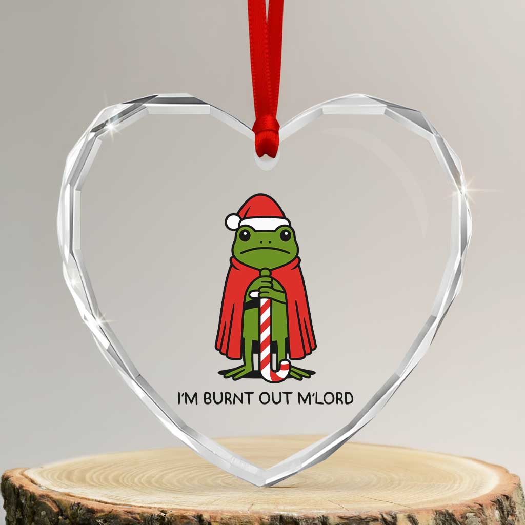 Funny Christmas Frog Knight Heart Crystal Glass Ornament I Am Burnt Out M Lord Medieval Meme - Wonder Print Shop