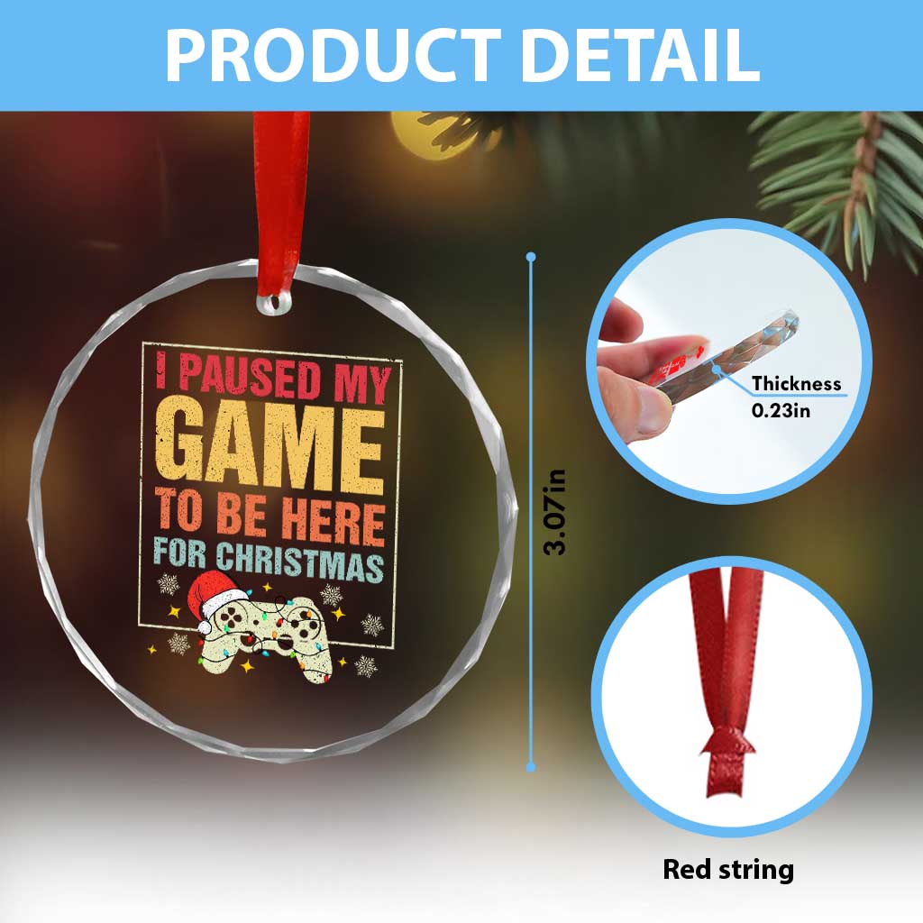 Funny Christmas Gaming Crystal Glass Ornament I Paused My Game To Be Here For Christmas - Wonder Print Shop