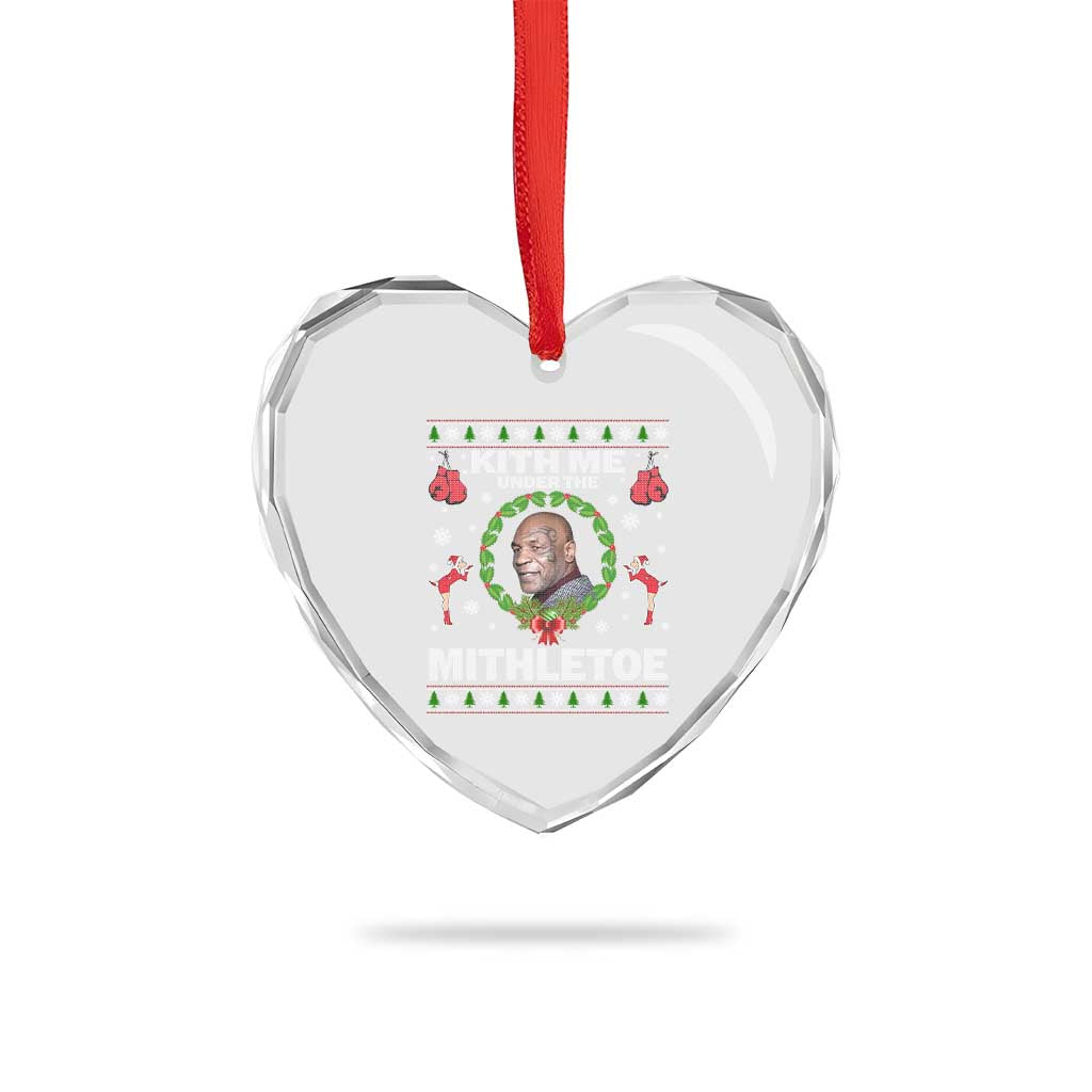 Funny Christmas Heart Crystal Glass Ornament Kith Me Under The Mithletoe Tyson Ugly Xmas - Wonder Print Shop