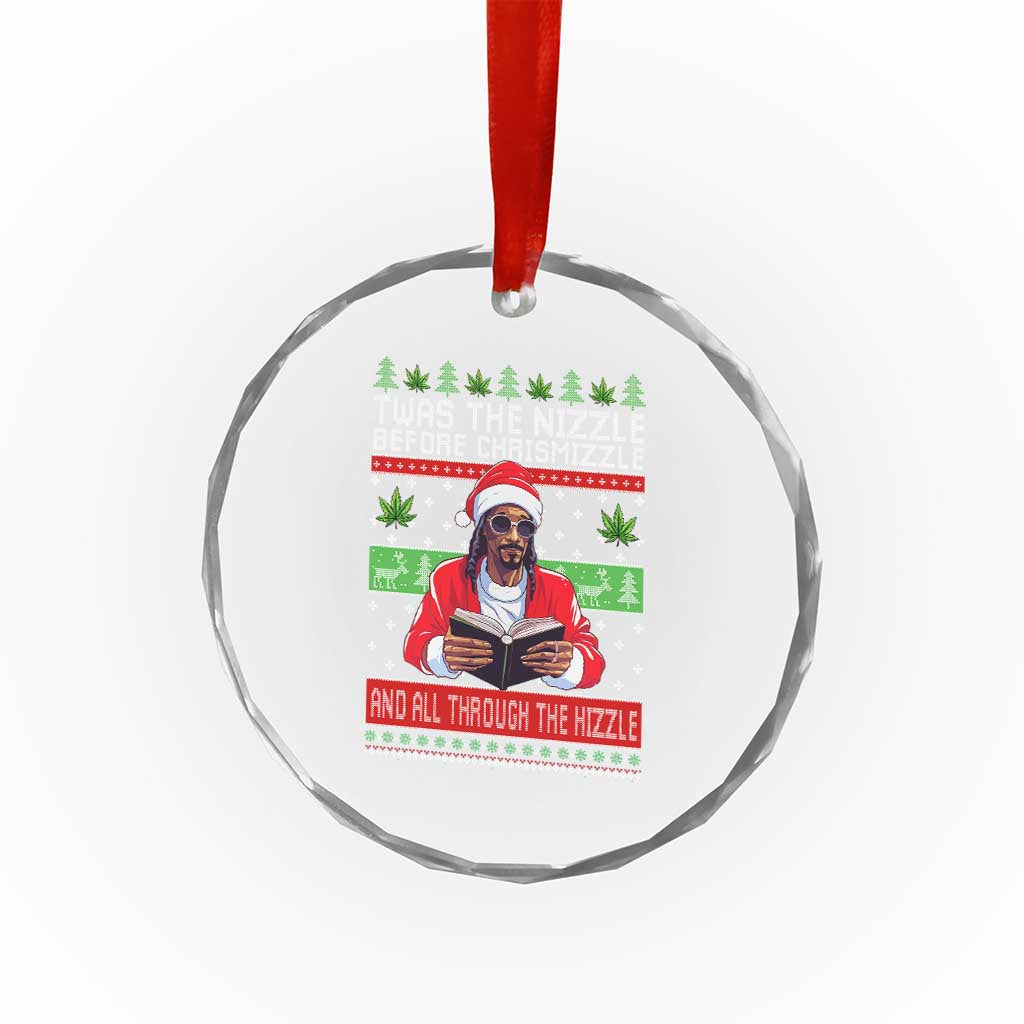 Funny Christmas Hip Hop Rap Gang Crystal Glass Ornament Twas The Nizzle Before Chrismizzle And All Through The Hizzle Weed - Wonder Print Shop