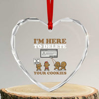 Funny Christmas I Am Here To Delete Your Cookie Heart Crystal Glass Ornament Xmas Gingerbread Lover - Wonder Print Shop