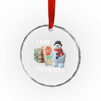 Funny Christmas I Eat Cement Crystal Glass Ornament Snowman Snow Cement Oddly Specific Dank Meme - Wonder Print Shop
