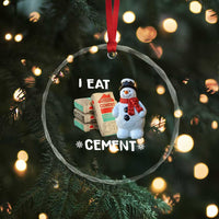 Funny Christmas I Eat Cement Crystal Glass Ornament Snowman Snow Cement Oddly Specific Dank Meme - Wonder Print Shop