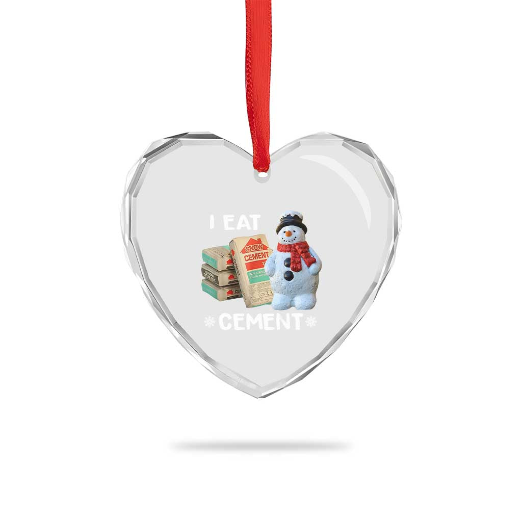 Funny Christmas I Eat Cement Heart Crystal Glass Ornament Snowman Snow Cement Oddly Specific Dank Meme - Wonder Print Shop
