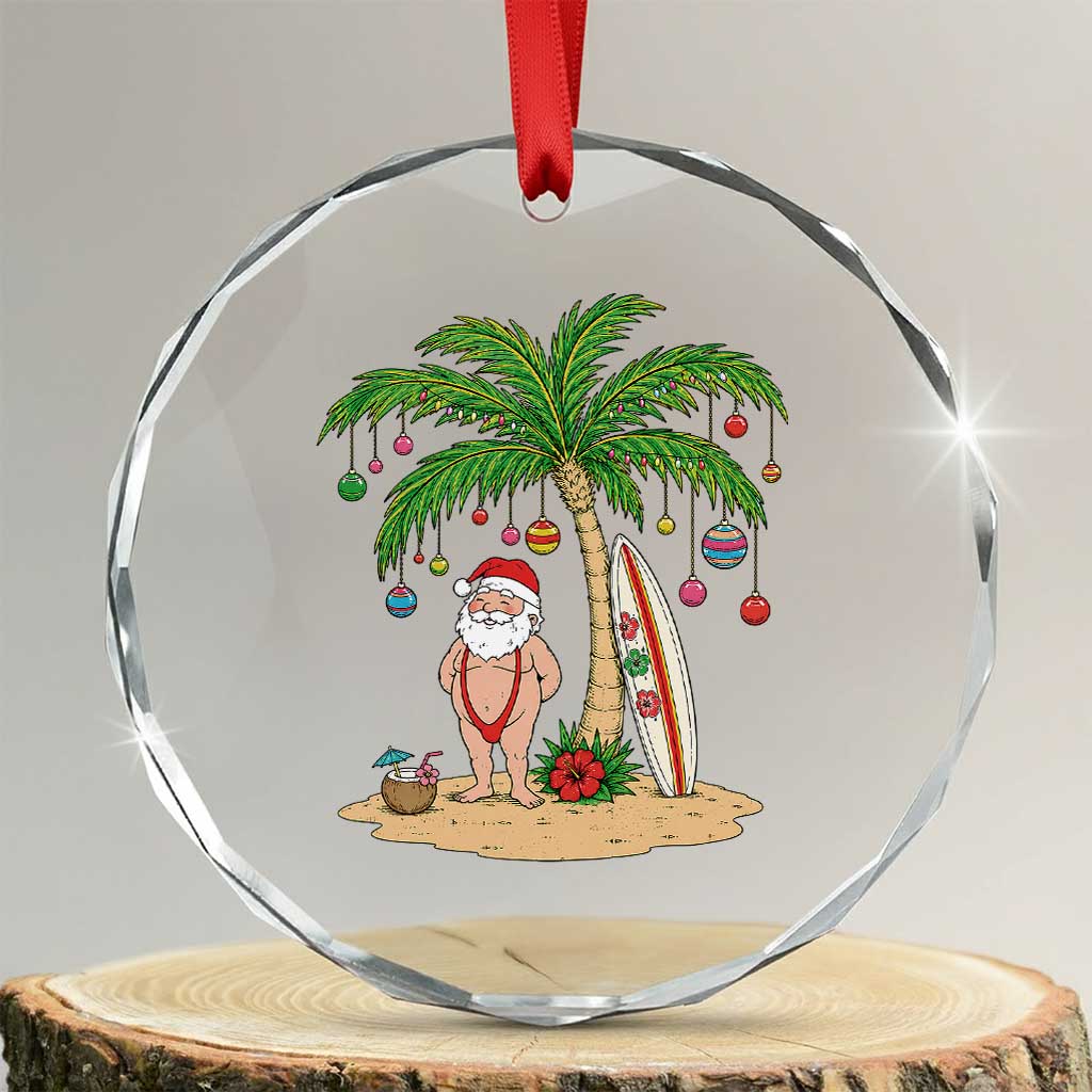 Funny Christmas In July Beach Crystal Glass Ornament Mankini Santa Summer Swimsuit Summer Holiday Vacation Graphic TS10