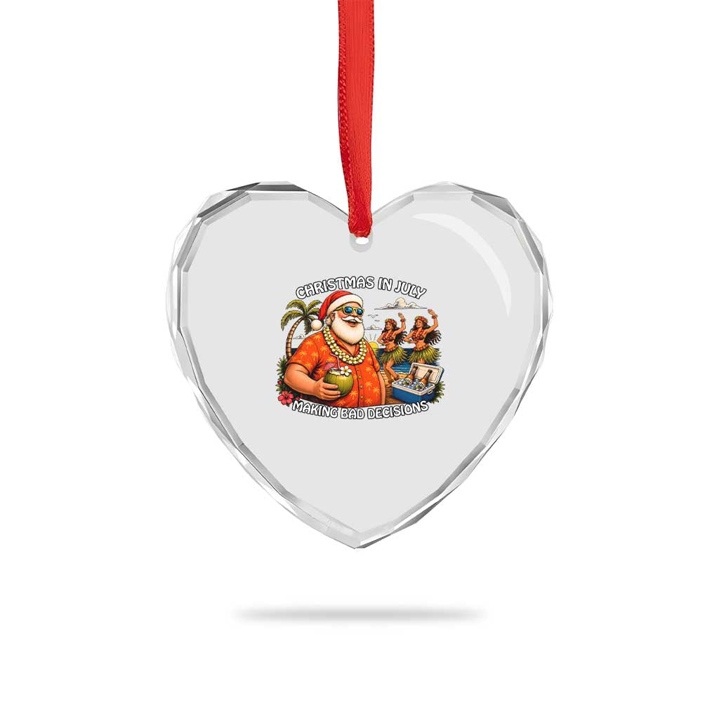 Funny Christmas in July Making Bad Decisions Heart Crystal Glass Ornament Tropical Santa Hawaiian Summer Holiday Party
