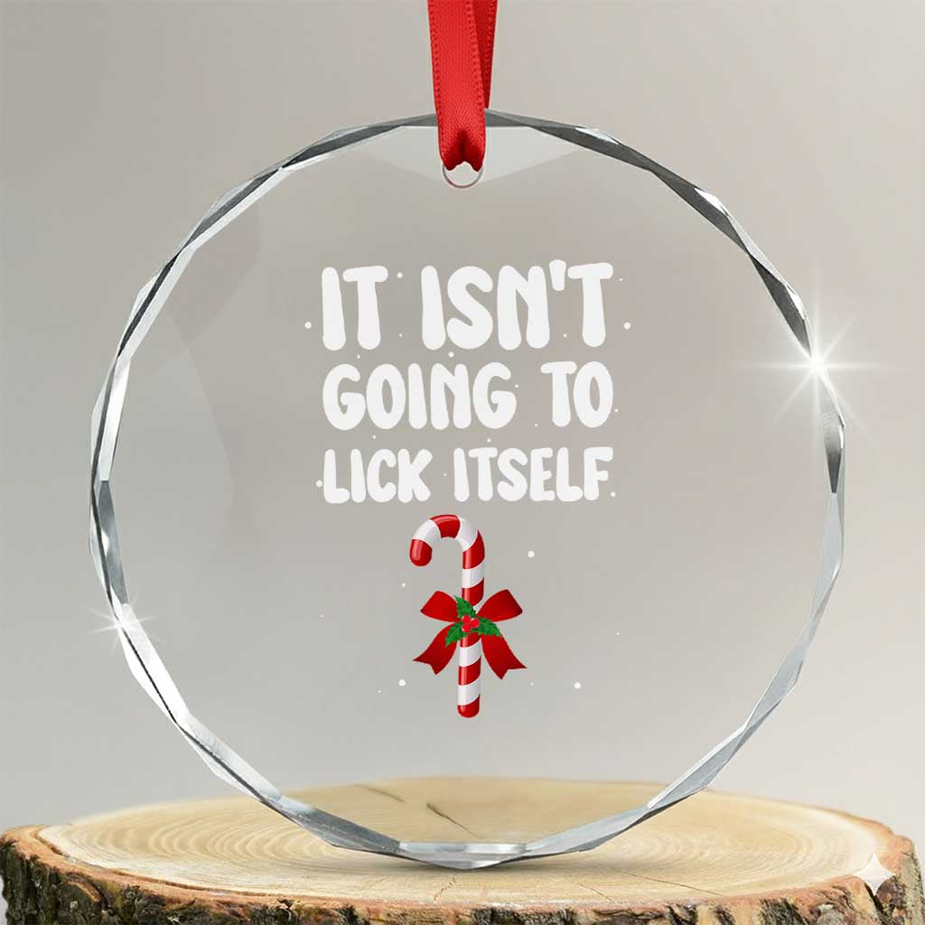 Funny Christmas It Isn't Going To Lick Itself Crystal Glass Ornament Xmas Adult Humor Couple Matching - Wonder Print Shop