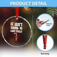 Funny Christmas It Isn't Going To Lick Itself Crystal Glass Ornament Xmas Adult Humor Couple Matching - Wonder Print Shop
