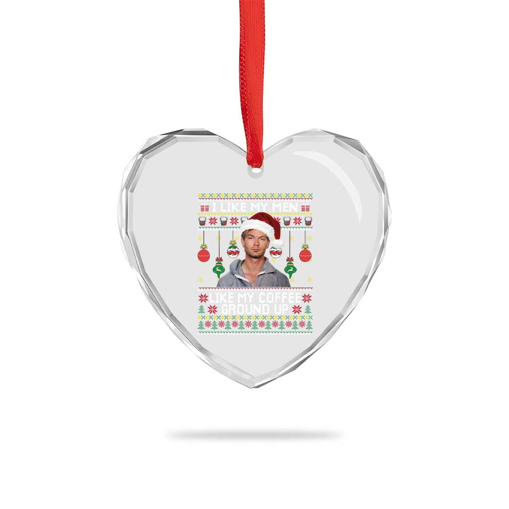 Funny Christmas Jeffrey Dahmer Heart Crystal Glass Ornament I Like My Men Like My Coffee Ground Up Serial Killer - Wonder Print Shop