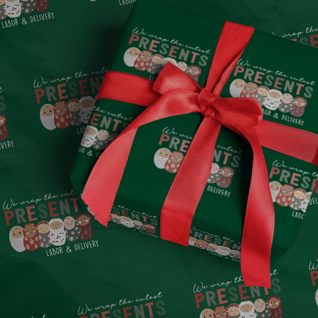 Funny Christmas Labor And Delivery Nurse Wrapping Paper Roll We Wrap The Cutest Presents L&D Nurse - Wonder Print Shop