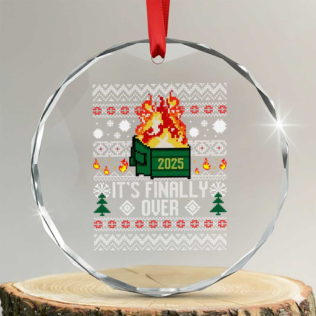 Funny Christmas Lil Dumpster Fire Crystal Glass Ornament It Is Finally Over 2025 - Wonder Print Shop